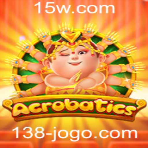 Acrobatics: Descubra o Mundo Empolgante do Jogo 138jogo