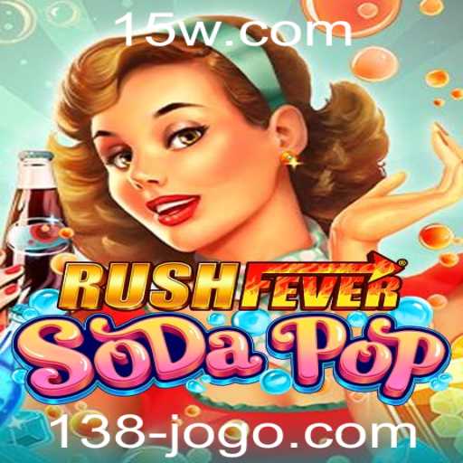 Desbravando RushFeverSodaPop: Um Guia Completo do Jogo 138jogo